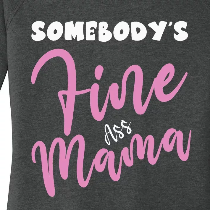 Somebodys Fine Ass Mama Saying Milfhot Pink Momma Women's Perfect Tri Tunic Long Sleeve Shirt