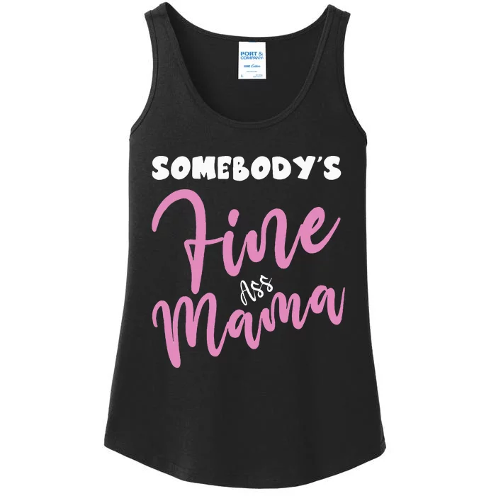 Somebodys Fine Ass Mama Saying Milfhot Pink Momma Ladies Essential Tank