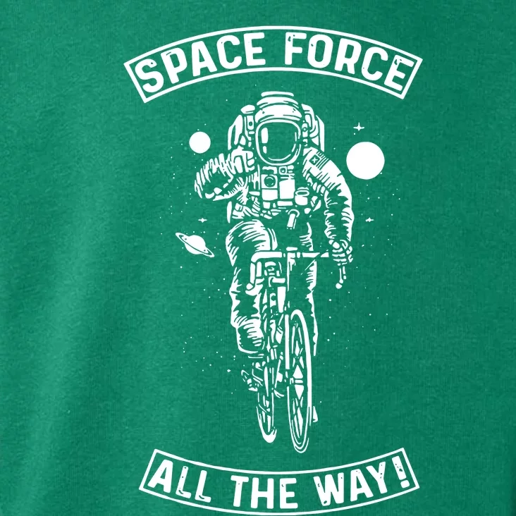 Space Force All The Way Toddler Hoodie