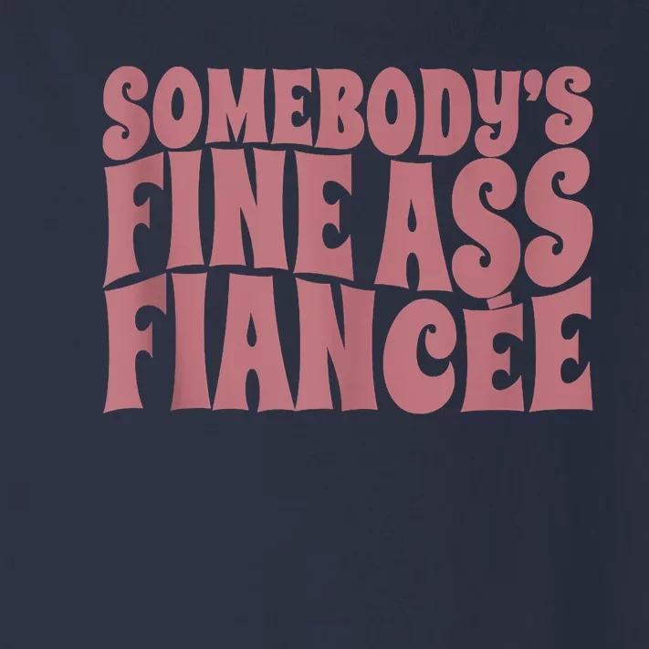 Somebodys Fine Ass Fiancée Engaged Women Funny Engagement Toddler Long Sleeve Shirt