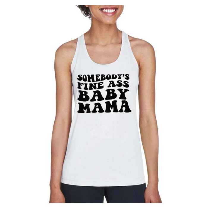 Somebodys Fine Ass Baby Mama Women's Racerback Tank