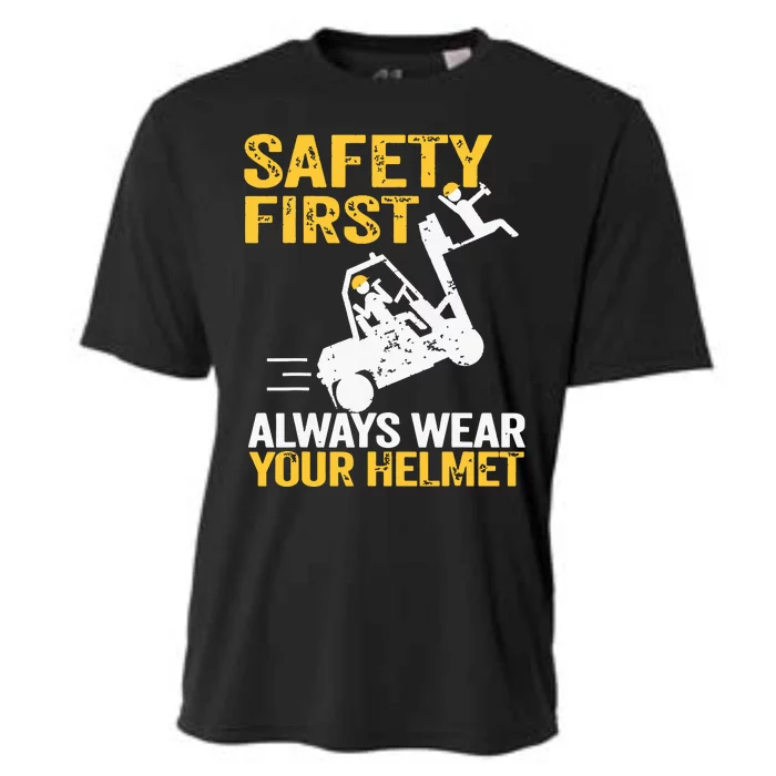 Safety First Always Wear Your Helmet Funny Forklift Driver Cooling Performance Crew T-Shirt