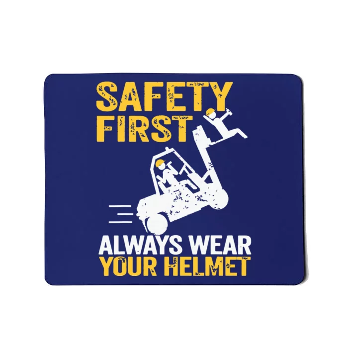 Safety First Always Wear Your Helmet Funny Forklift Driver Mousepad