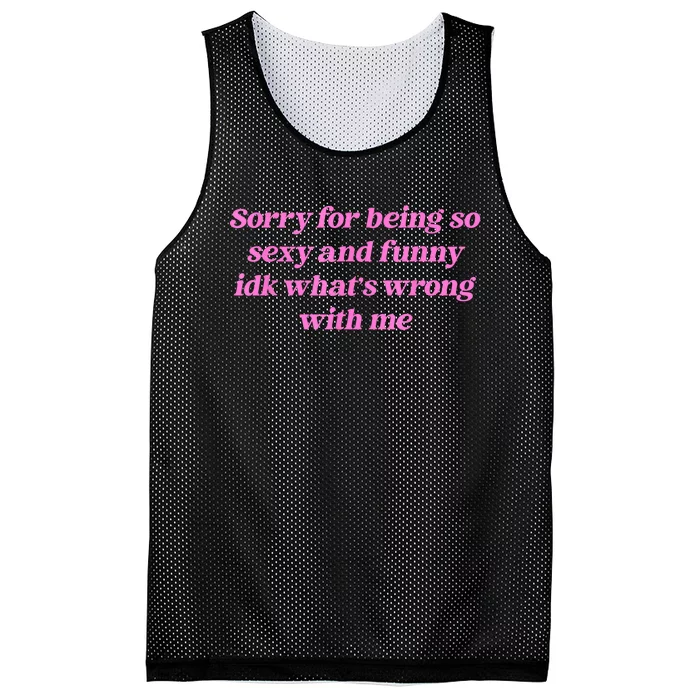 Sorry For Being So Sexy Funny Quote Mesh Reversible Basketball Jersey Tank