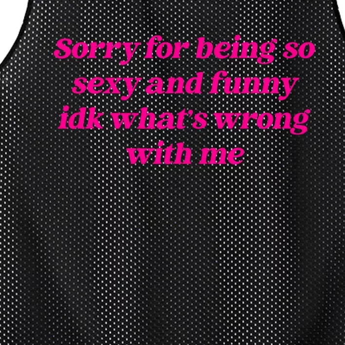 Sorry For Being So Sexy Funny Quote Mesh Reversible Basketball Jersey Tank