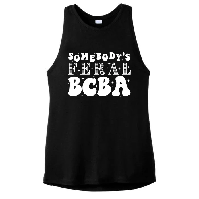 Somebody’S Feral Behavior Analyst Ladies Tri-Blend Wicking Tank