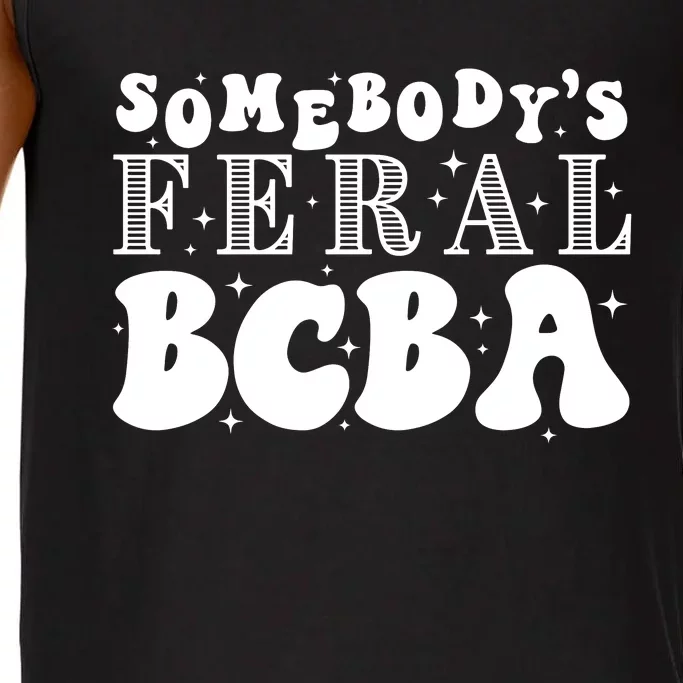 Somebody’S Feral Behavior Analyst Comfort Colors® Tank Top