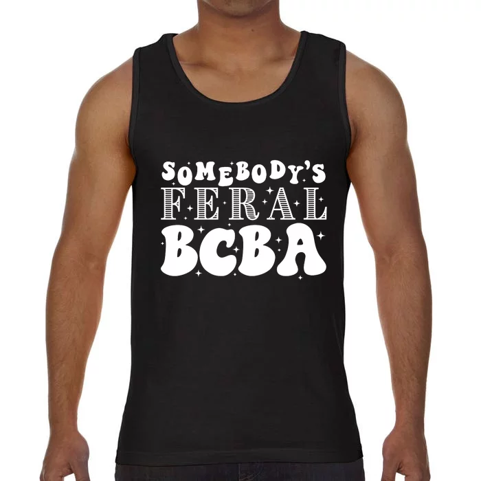 Somebody’S Feral Behavior Analyst Comfort Colors® Tank Top