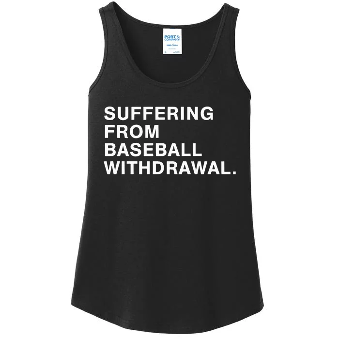 Suffering From Baseball Withdrawal Ladies Essential Tank