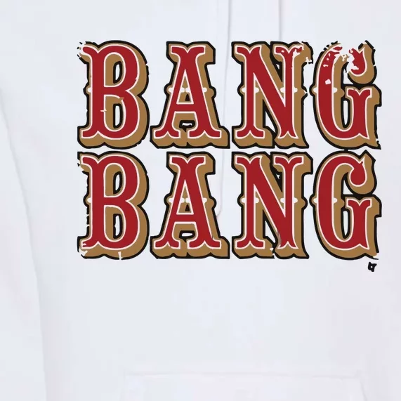 San Francisco Bang Bang Premium Hoodie