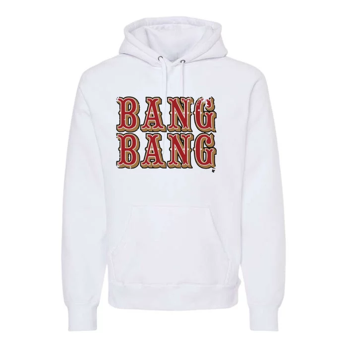 San Francisco Bang Bang Premium Hoodie