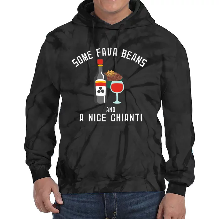 Some Fava Beans And A Nice Chianti Funny 90s Tie Dye Hoodie