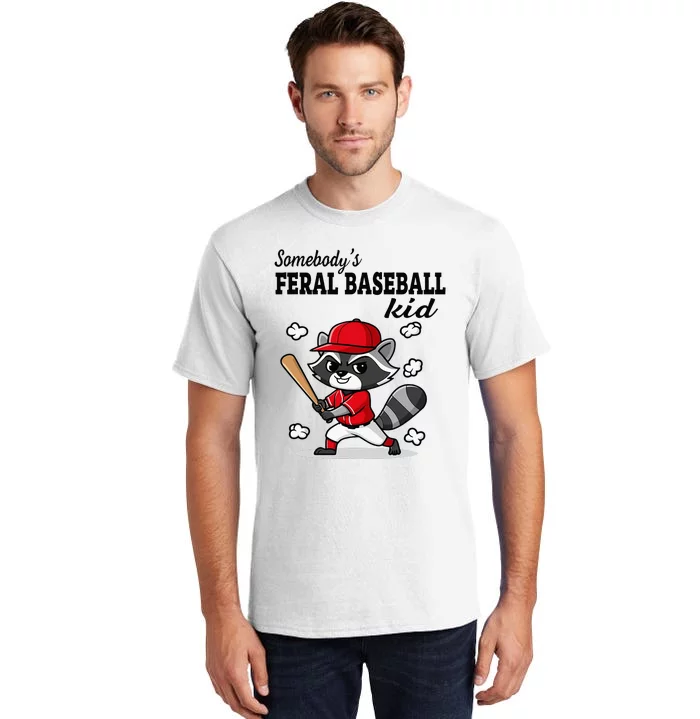 Somebody’S Feral Baseball Raccoon Tall T-Shirt