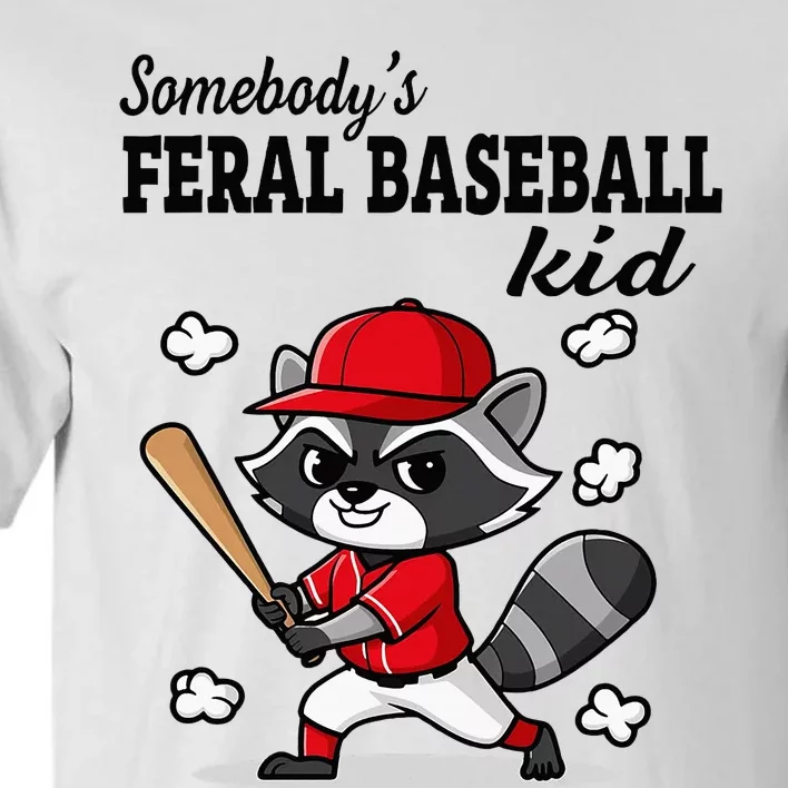 Somebody’S Feral Baseball Raccoon Tall T-Shirt