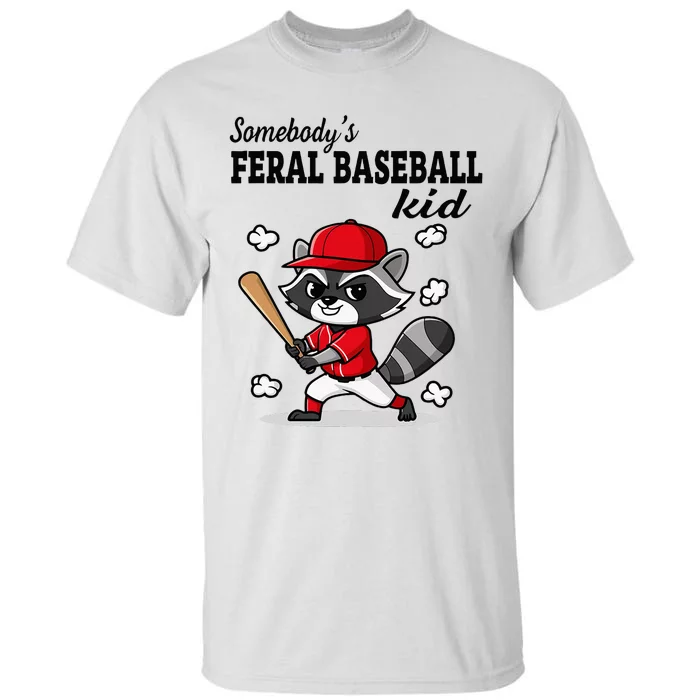 Somebody’S Feral Baseball Raccoon Tall T-Shirt