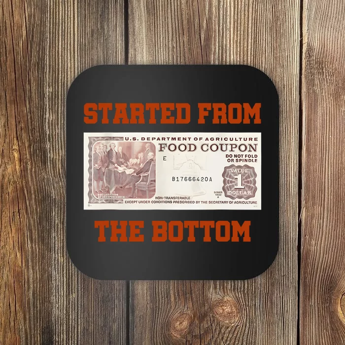 Started From Bottom Food Stamp Coupon Apparel Coaster