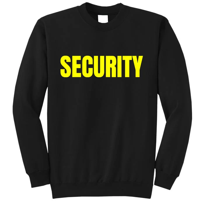 Security Front & Back Print Staff Event Uniform Bouncer Front & Back Tall Sweatshirt