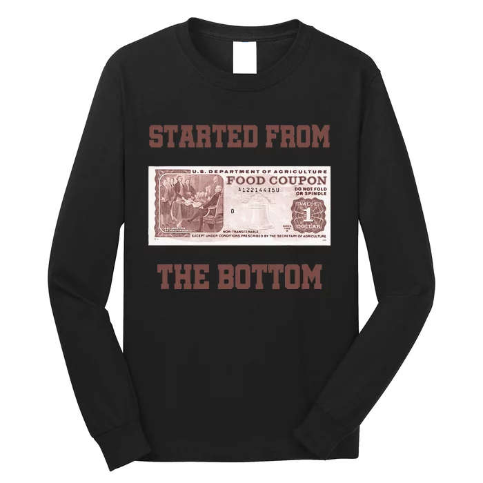 Started From Bottom Food Stamp Coupon Long Sleeve Shirt