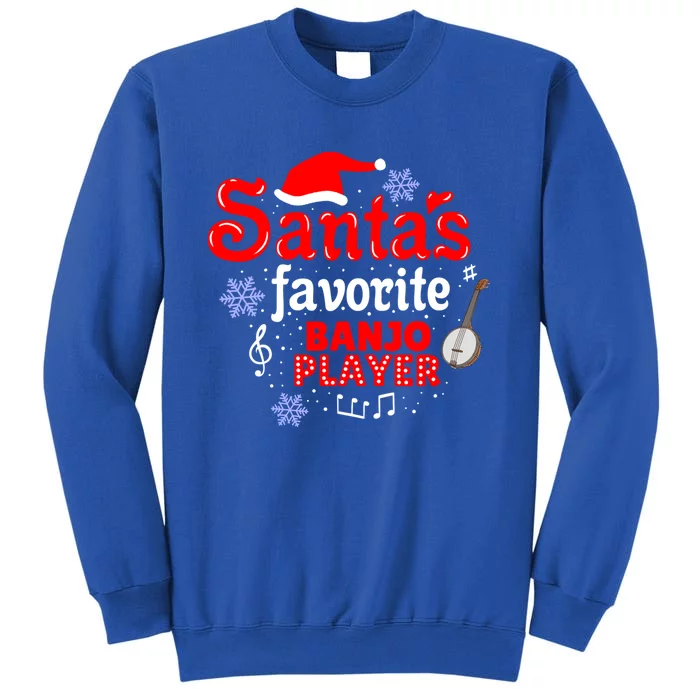 Santas Favorite Banjo Player Christmas Gift Tall Sweatshirt