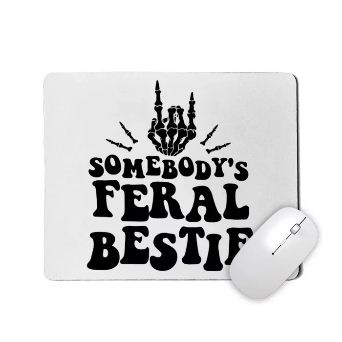 SomebodyS Feral Bestie Cool Bone Skeleton Mousepad