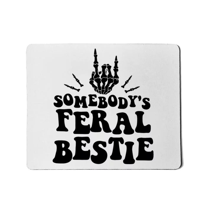 SomebodyS Feral Bestie Cool Bone Skeleton Mousepad