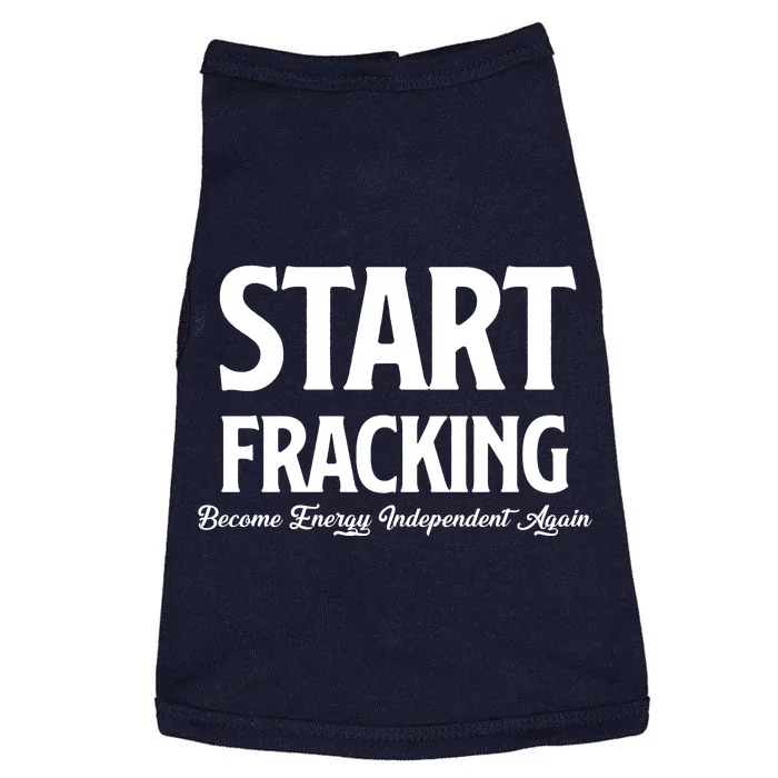 Start Fracking Become Energy Independent Again Doggie Tank