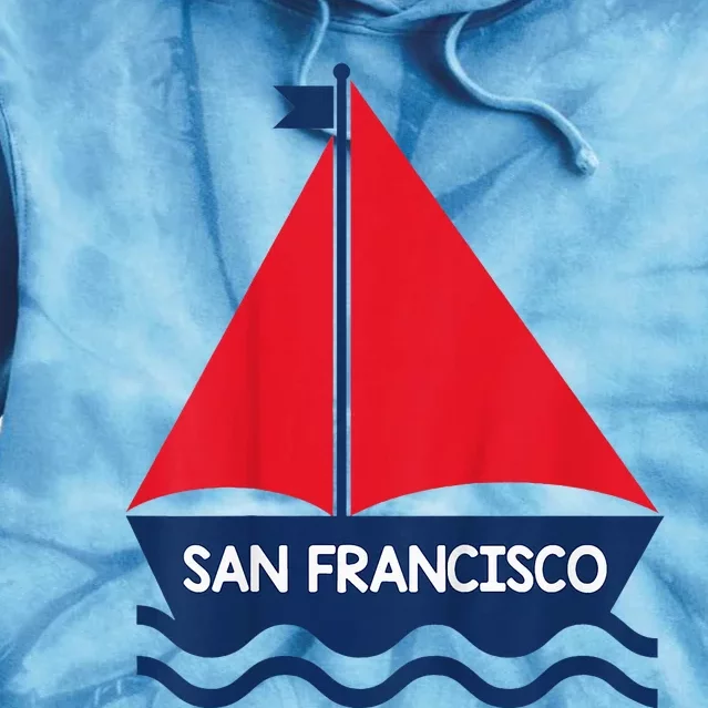 San Francisco California Sailing Boat Souvenir Tie Dye Hoodie