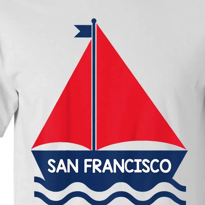 San Francisco California Sailing Boat Souvenir Tall T-Shirt