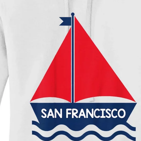 San Francisco California Sailing Boat Souvenir Women's Pullover Hoodie