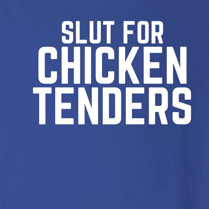 Slut For Chicken Tenders Funny Gag Gift Toddler Long Sleeve Shirt