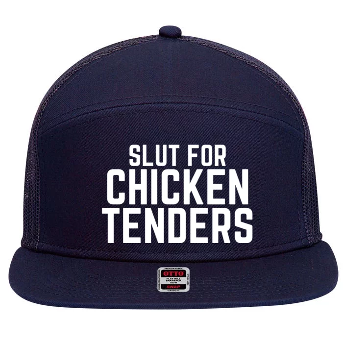 Slut For Chicken Tenders Funny Gag Gift 7 Panel Mesh Trucker Snapback Hat