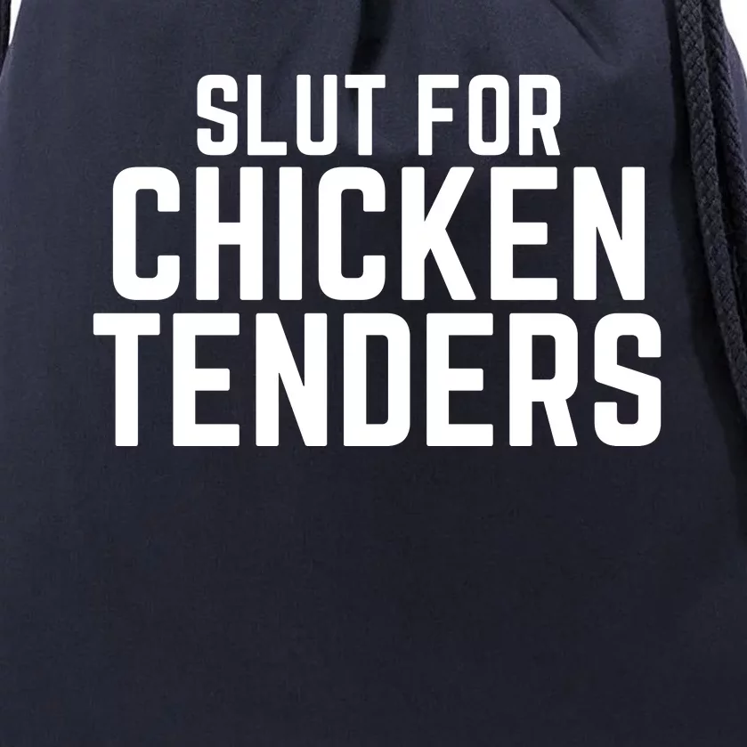 Slut For Chicken Tenders Funny Gag Gift Drawstring Bag