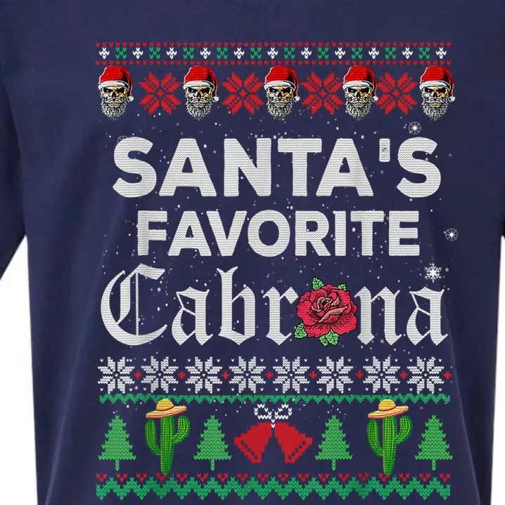 SantaS Favorite Cabrona Ugly Xmas Sweater Funny Santa Skull Gift Sueded Cloud Jersey T-Shirt