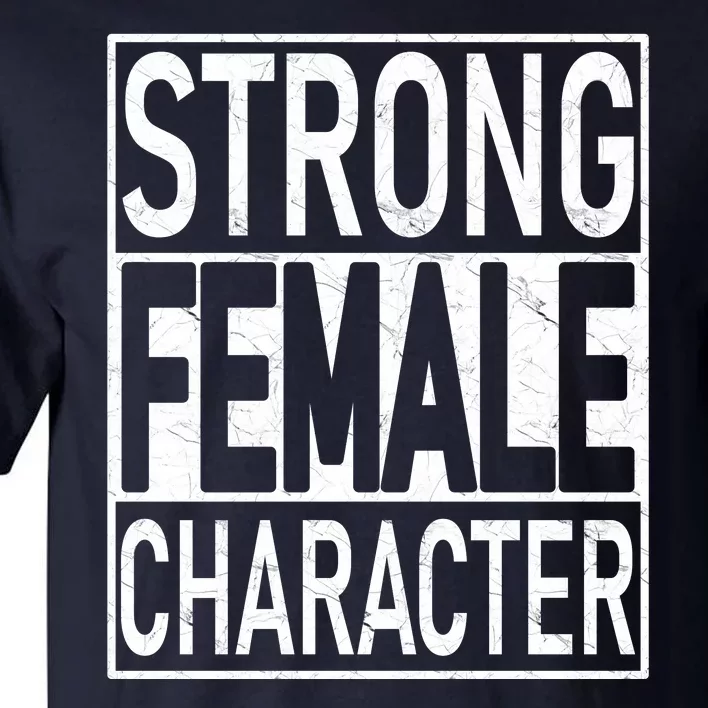 Strong Female Character Tall T-Shirt