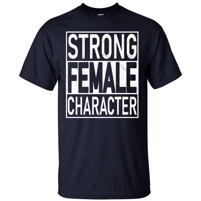 Strong Female Character Tall T-Shirt