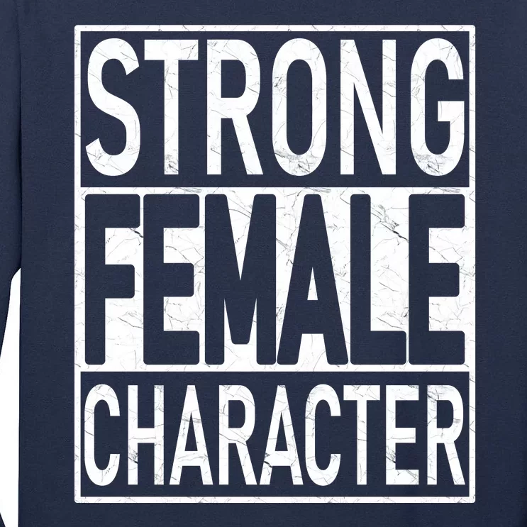 Strong Female Character Tall Long Sleeve T-Shirt