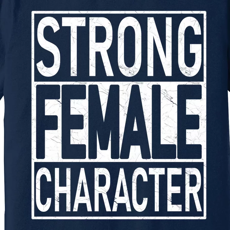 Strong Female Character Premium T-Shirt