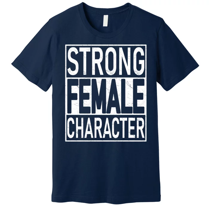 Strong Female Character Premium T-Shirt