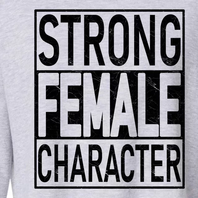 Strong Female Character Cropped Pullover Crew