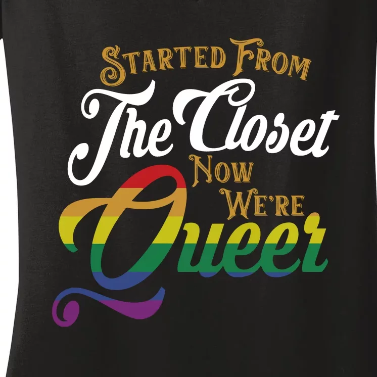 Started From Closet Now We Are Queer Lgbt Lgbtq Pride Month Women's V-Neck T-Shirt