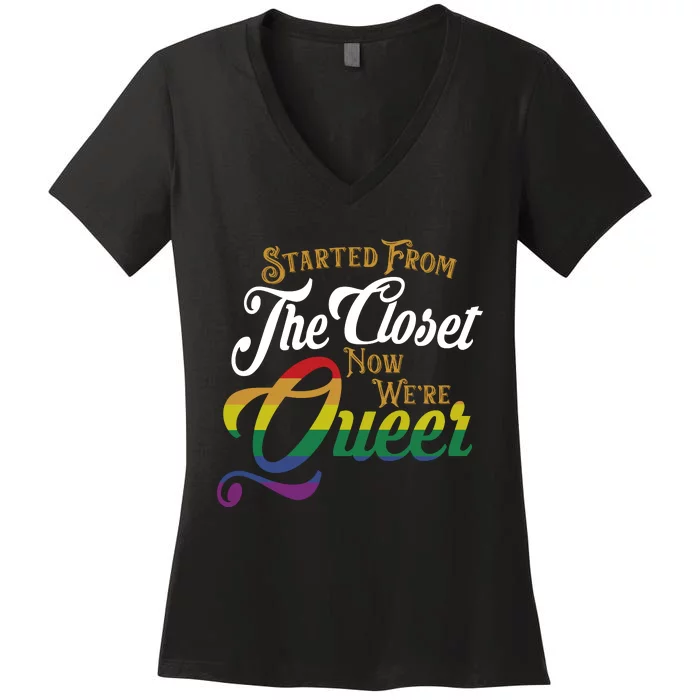 Started From Closet Now We Are Queer Lgbt Lgbtq Pride Month Women's V-Neck T-Shirt