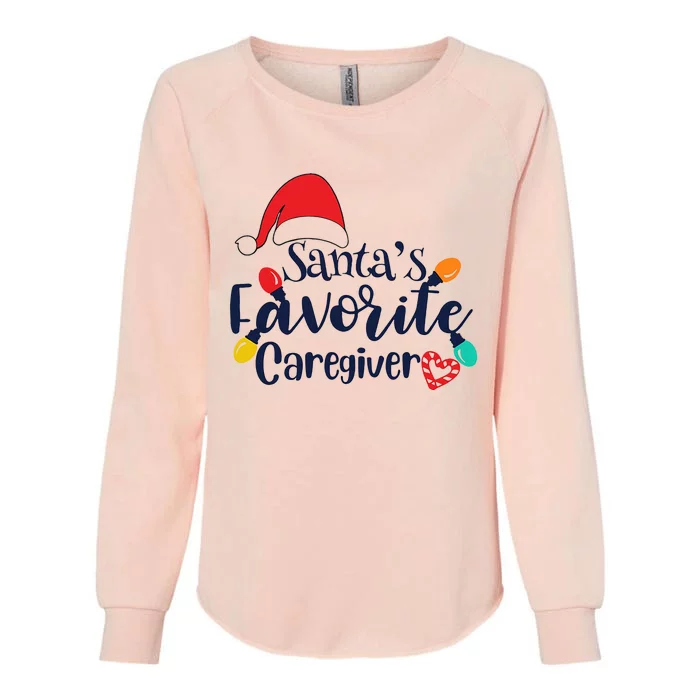 Santa's Favorite Caregiver Christmas Funny Gift Womens California Wash Sweatshirt