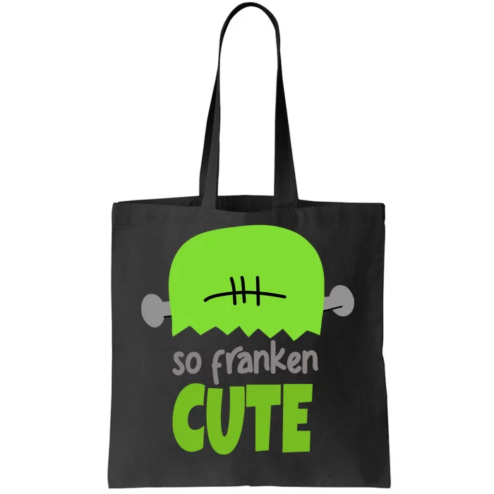 So Franken Cute Frankenstein Halloween Tote Bag