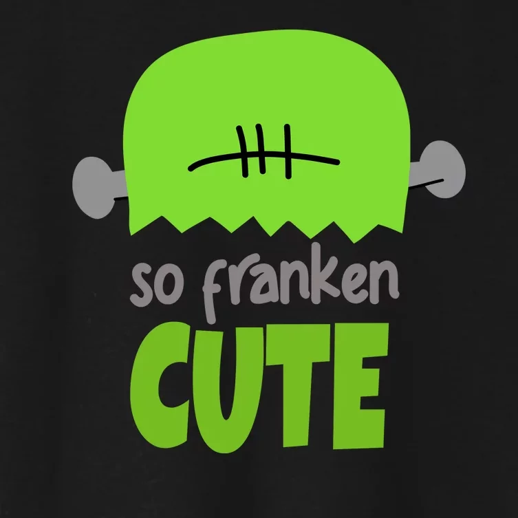 So Franken Cute Frankenstein Halloween Women's Crop Top Tee