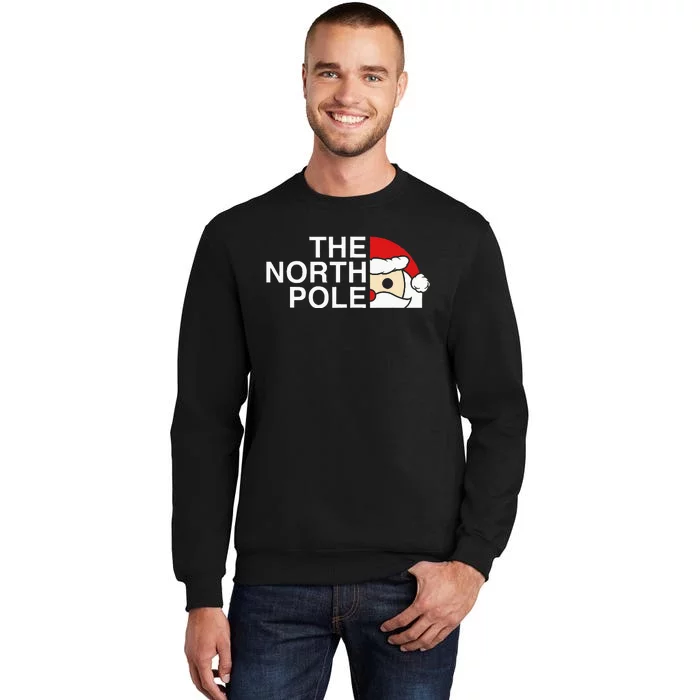 Santa Face Christmas Parody The North Pole Tall Sweatshirt