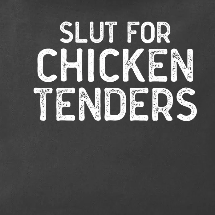 Slut For Chicken Tenders Zip Tote Bag