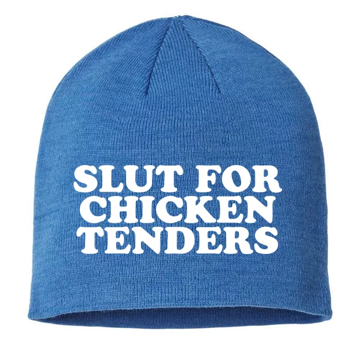 Slut For Chicken Tenders Funny Gag Gift 8 1/2in Sustainable Knit Beanie