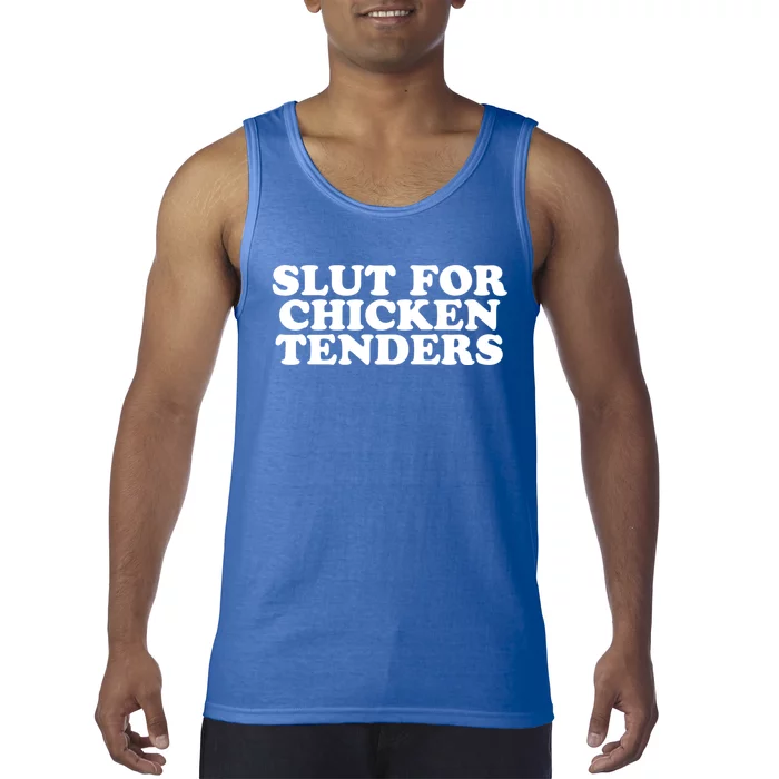 Slut For Chicken Tenders Funny Gag Gift Tank Top