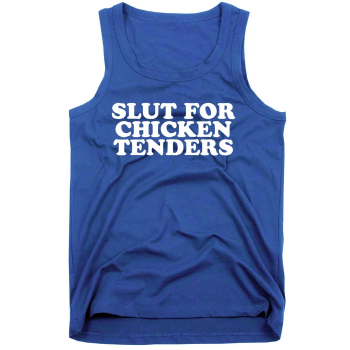 Slut For Chicken Tenders Funny Gag Gift Tank Top