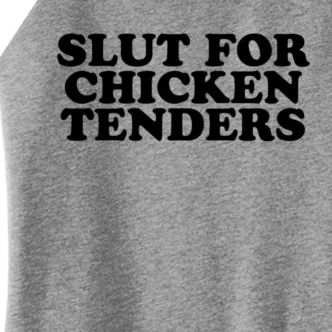 Slut For Chicken Tenders Funny Gag Gift Women’s Perfect Tri Rocker Tank